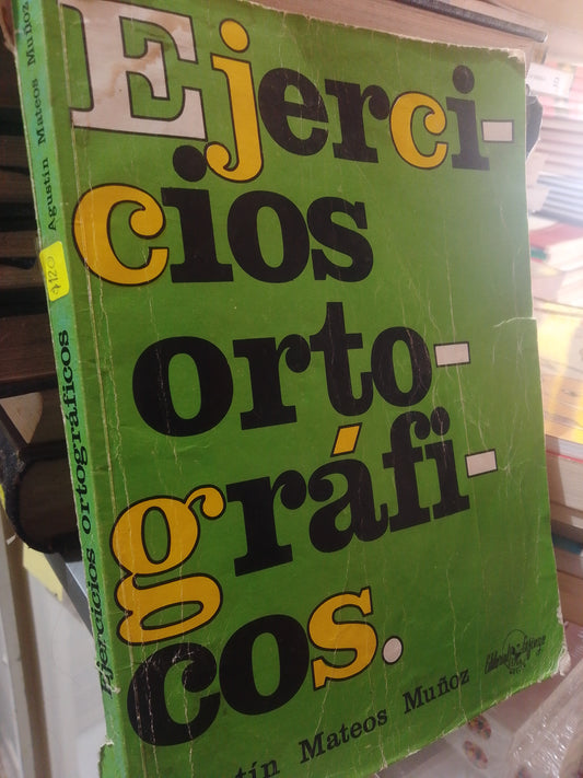 EJERCICIOS ORTOGRAFICOS AGUSTIN MATEOS MUÑOZ USADO EDUCACION JUAREZ #507