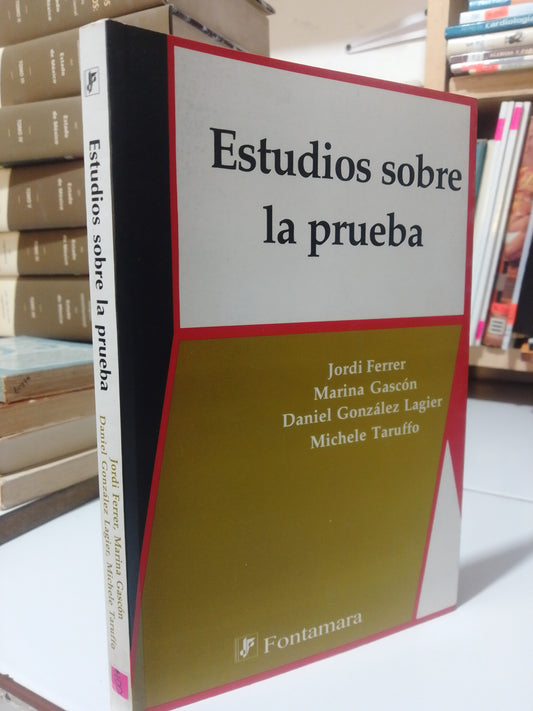 ESTUDIOS SOBRE LA PRUEBA POR JORDI FERRER Y MARIANA GASCON USADO DERECHO JUAREZ