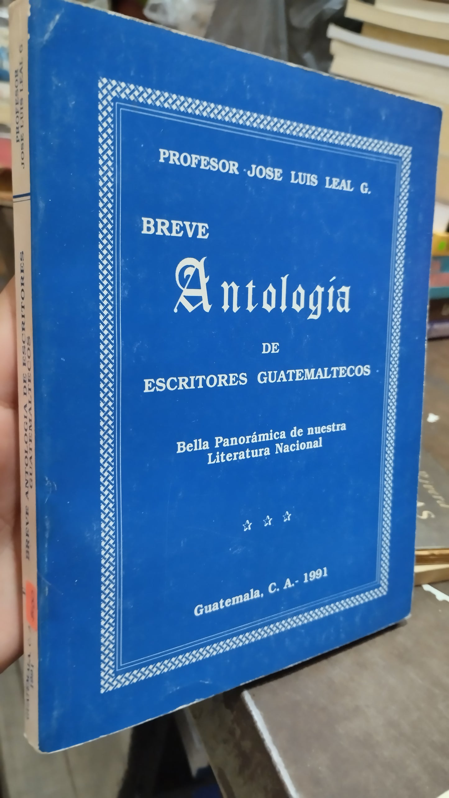 BREVE ANTOLOGIA DE ESCRITORES GUATEMALTECOS POR JOSE LUIS LEAL LIBRO USADO ANTIGUO ALDAMA