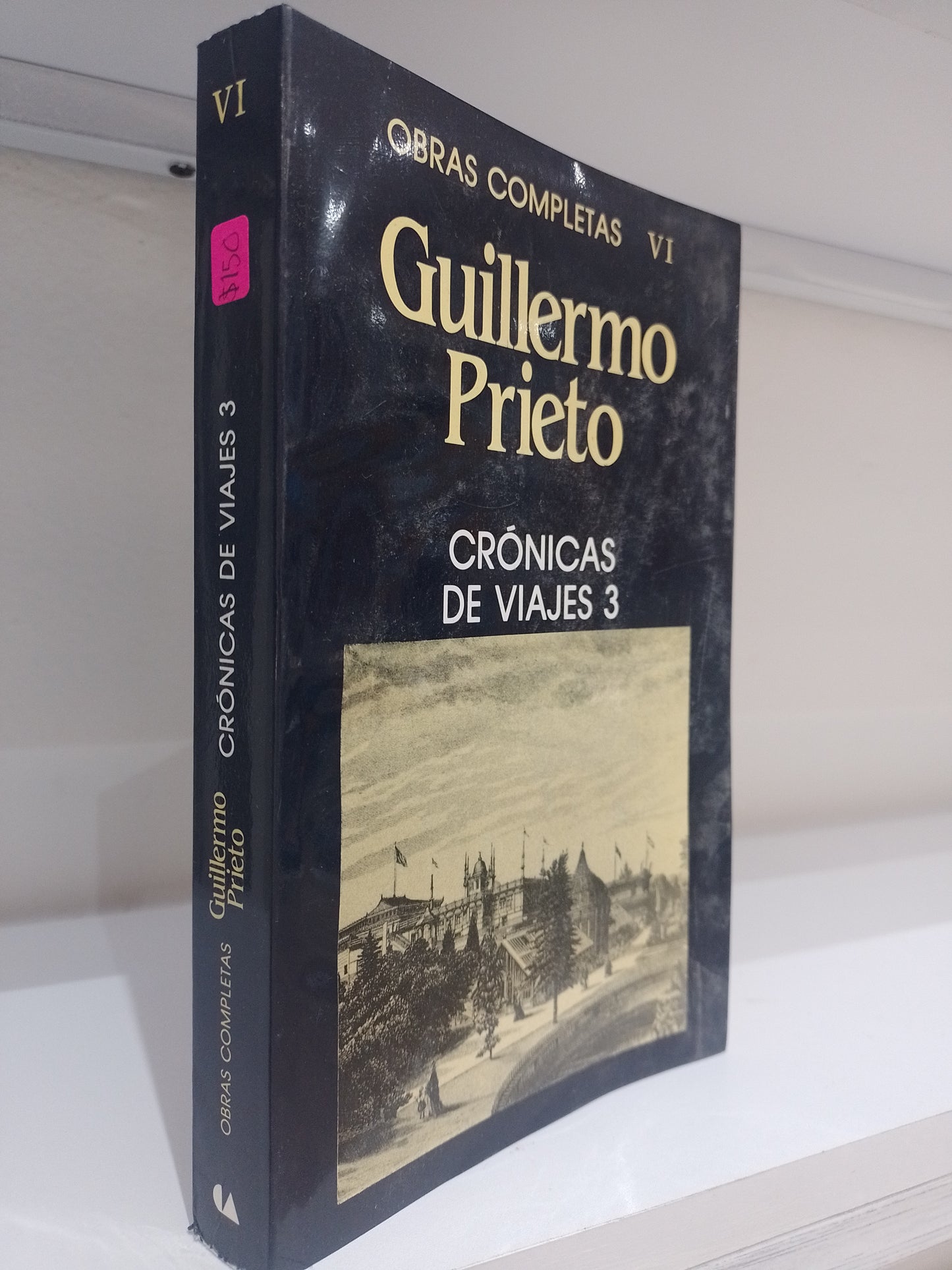 CRONICAS DE VIAJE 3 POR GUILLERMO PRIETO USADO NOVELA JUAREZ 515