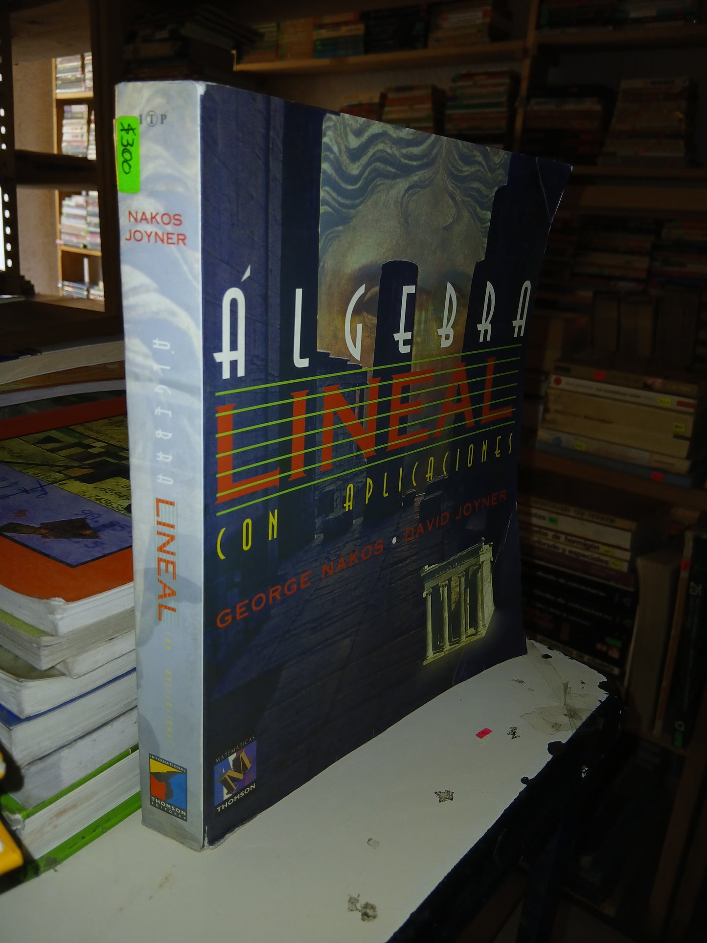 ÁLGEBRA LINEAL CON APLICACIONES POR GEORGE NAKOS Y DAVID JOYNER USADO ÁLGEBRA LITERARIO 207
