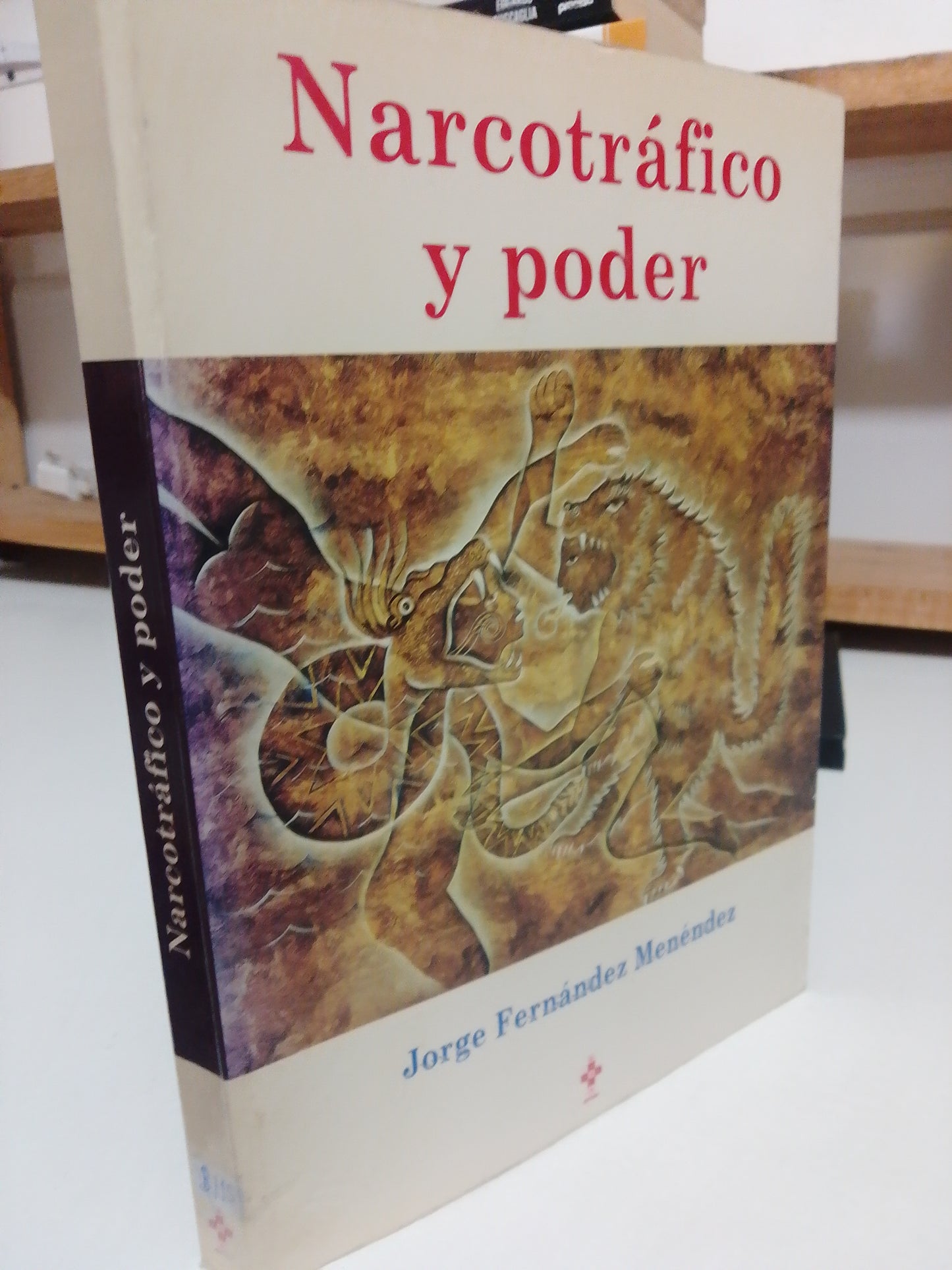 NARCOTRAFICO Y PODER POR JORGE FERNANDEZ MENDEZ USADO POLÍTICA JUÁREZ