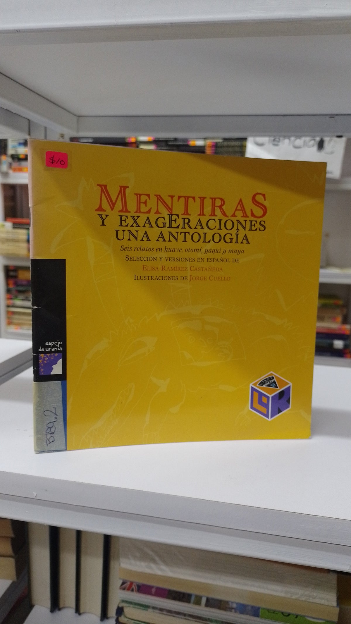 MENTIRAS Y EXAGERACIONES UNA ANTOLOGIA POR ELISA RAMIREZ CASTAÑEDA USADO INFANTIL JUAREZ 515