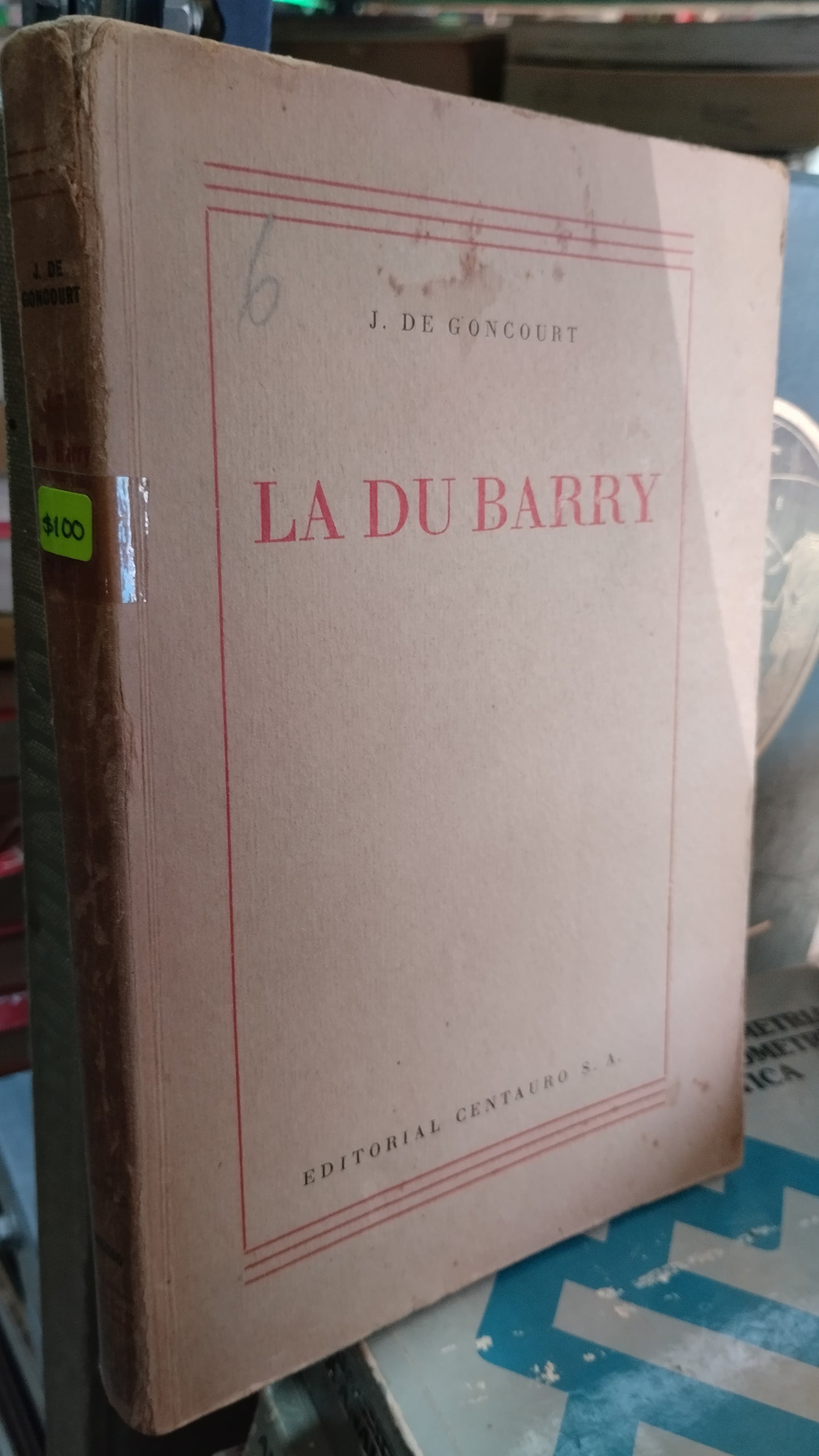 LA DU BARRY POR J DE GONCOURT LIBRO USADO NOVELAS ALDAMA