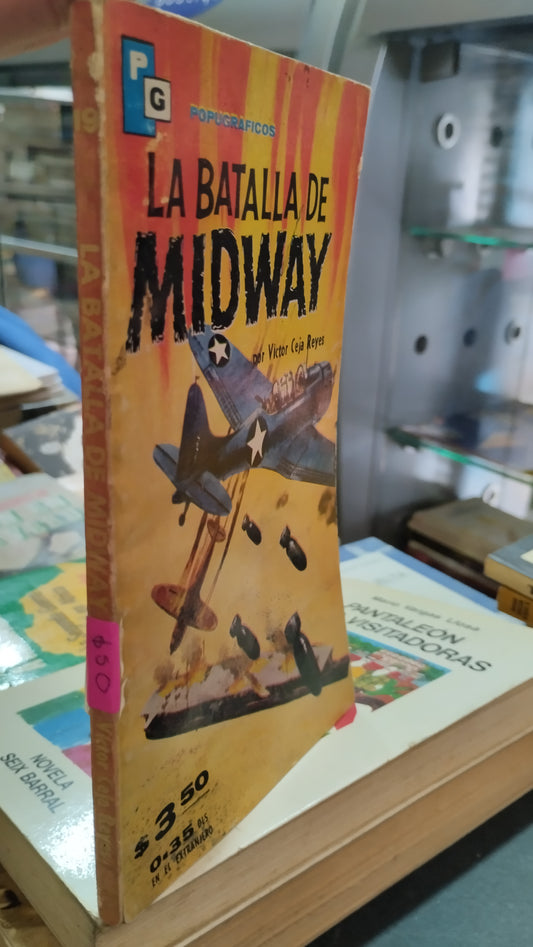 LA BATALLA DE MIDWAY POR VICTOR CEJA REYES LIBRO USADO HISTORIA ALDAMA EDITORA DE PERIODICOS SCL EN BUEN ESTADO
