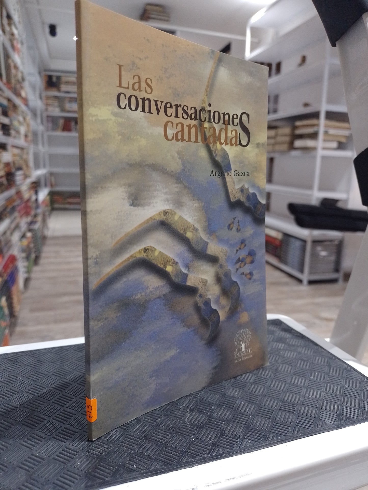 LAS CONVERSACIONES CANTADAS POR ARGELIO GAZCA USADO POESIA JUAREZ 515