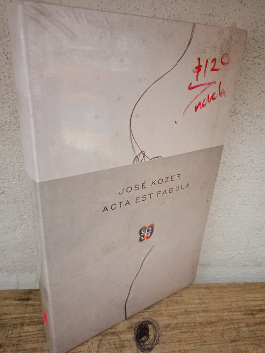 ACTA EST FABULA POR JOSÉ KOZER NUEVO NOVELA LITERARIO 305