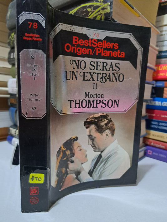 NO SERÁS UN EXTRAÑO II #78 MORTON THOMPSON USADO NOVELA JUÁREZ