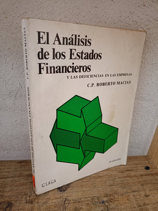 EL ANÁLISIS DE LOS ESTADOS FINANCIEROS Y LAS DEFICIENCIAS EN LAS EMPRESAS POR ROBERTO MACÍAS USADO ADMINISTRACIÓN LITERARIO 305