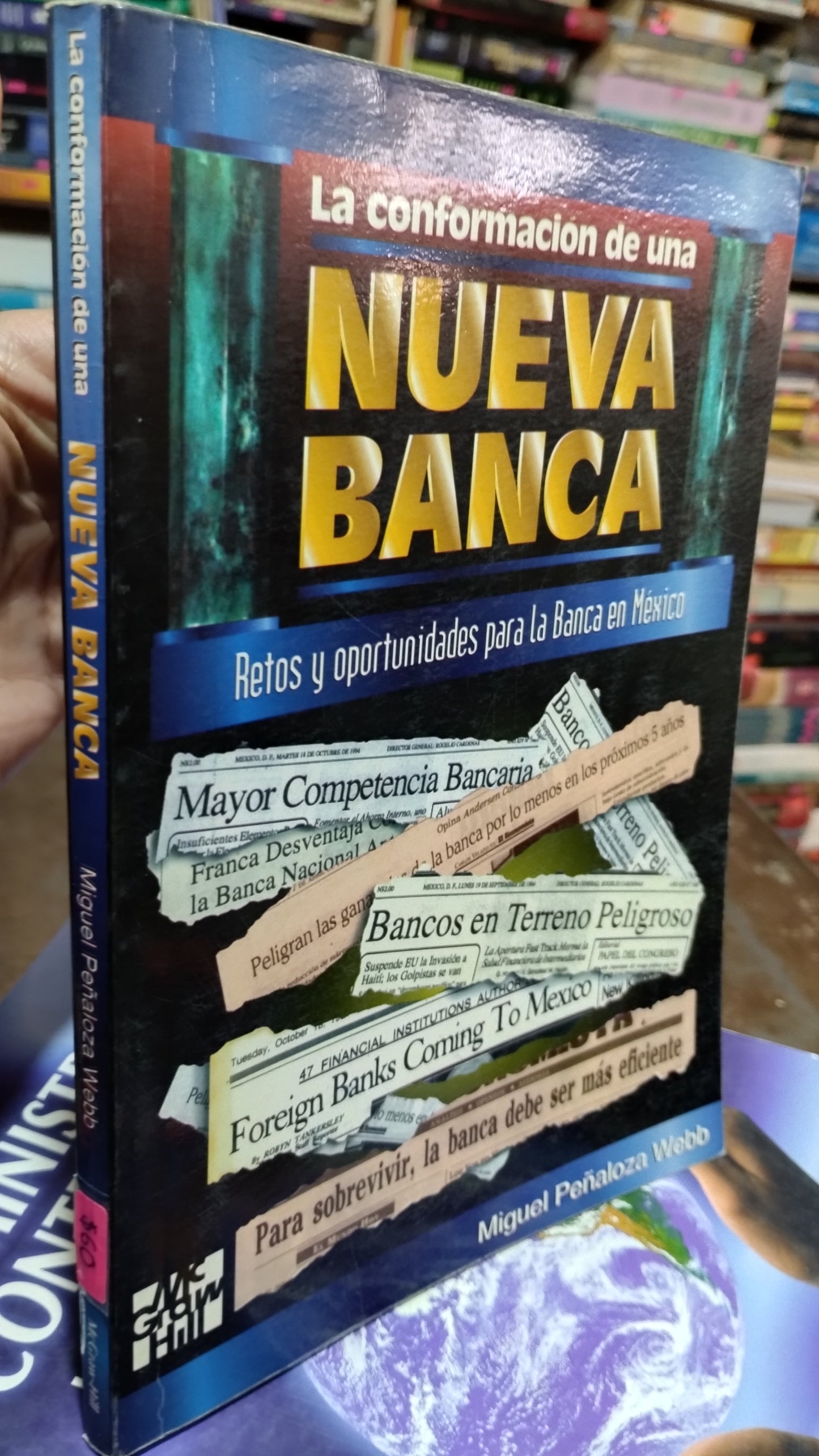 LA CONFORMACION DE UNA NUEVA BANCA POR MIGUEL PEÑALOZA WEBB LIBRO USADO ADMINISTRACION ALDAMA