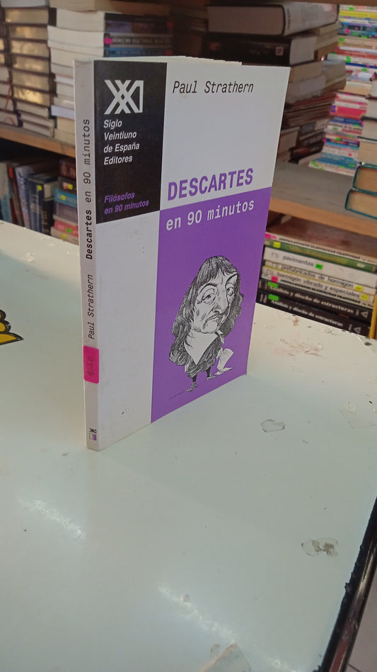 DESCARTES EN 90 MINUTOS POR PAUL STRATHERN USADO FILOSOFÍA LITERARIO 207