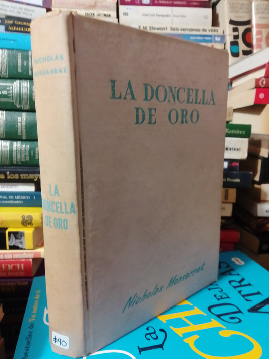 LA DONCELLA DE ORO POR NICHOLAS MONSARRAT USADO NOVELA JUÁREZ