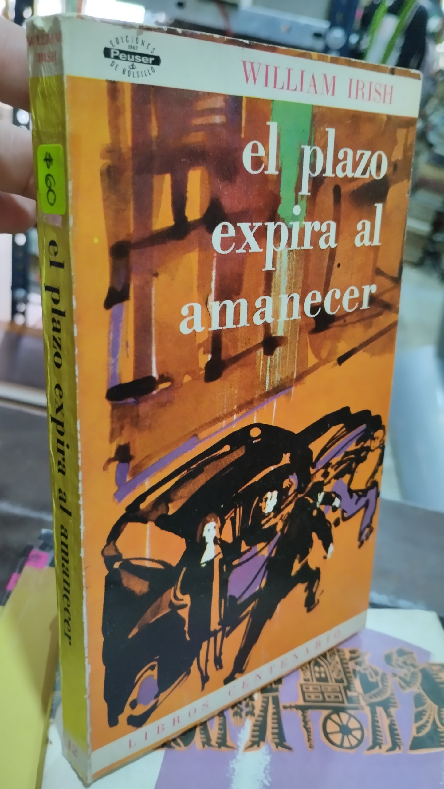 EL PLAZA EXPIRA AL AMANECER POR WILLIAM IRISH LIBRO USADO NOVELAS ALDAMA
