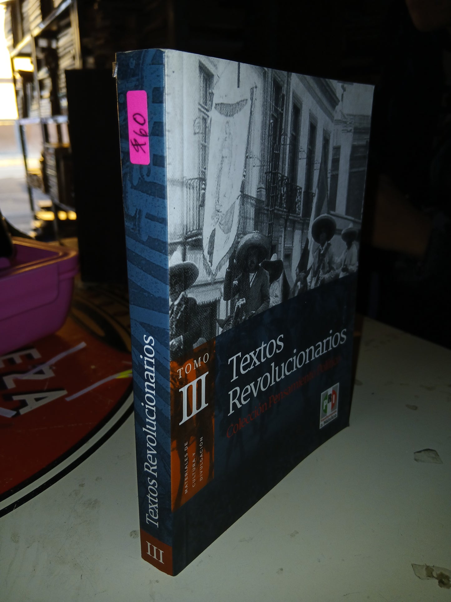 TEXTOS REVOLUCIONARIOS I, III Y IV POR EL PRI USADO HISTORIA LITERARIO 207