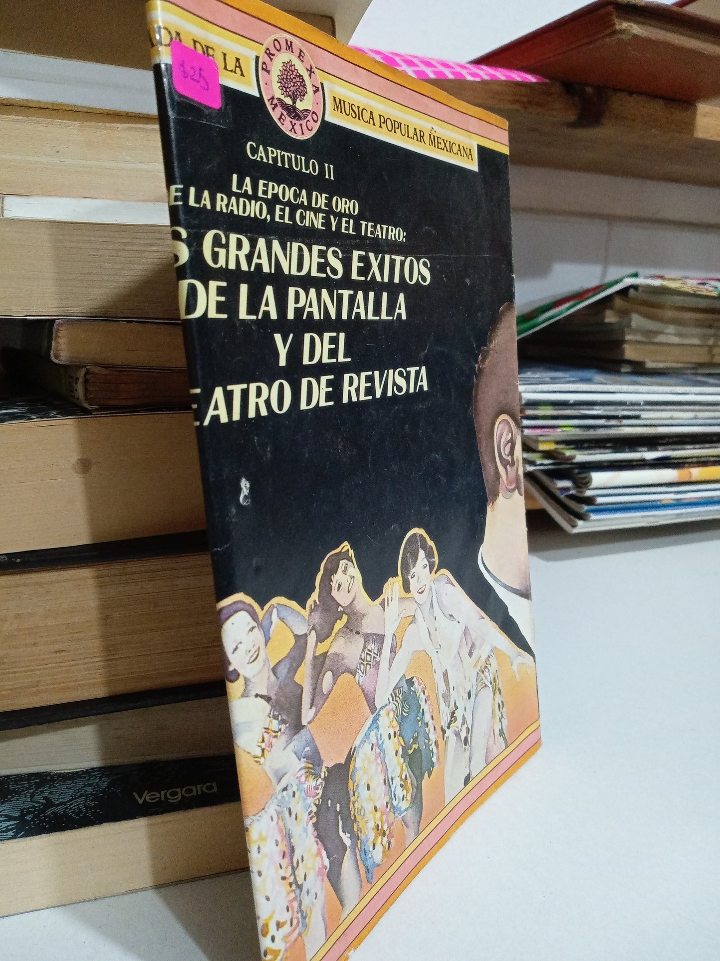 LA EPOCA DE ORO LA RADIO EL CINE Y EL TEATRO GRANDES EXITOS DE LA PANTALLA Y DEL TEATRO DE REVISTA POR MUSICA POPULAR MEXICANA USADO ARTE JUÁREZ