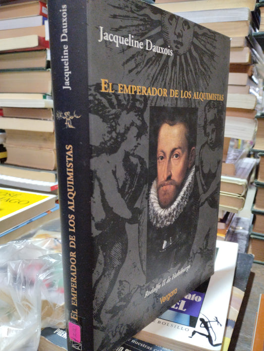 EL EMPERADOR DE LOS ALQUIMISTAS POR JACQUELINE DAUXOIS USADO HISTORIA ALDAMA