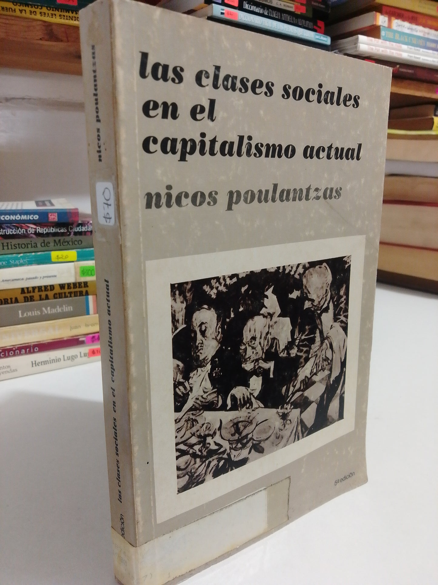 LAS CLASES SOCIALES EN EL CAPITALISMO ACTUAL POR NICOS POULANTZAS USADO HISTORIA JUÁREZ