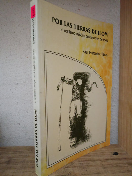 POR LAS TIERRAS DE ILOM SAUL HURTADO HERAS USADO NOVELA LITERARIO 305