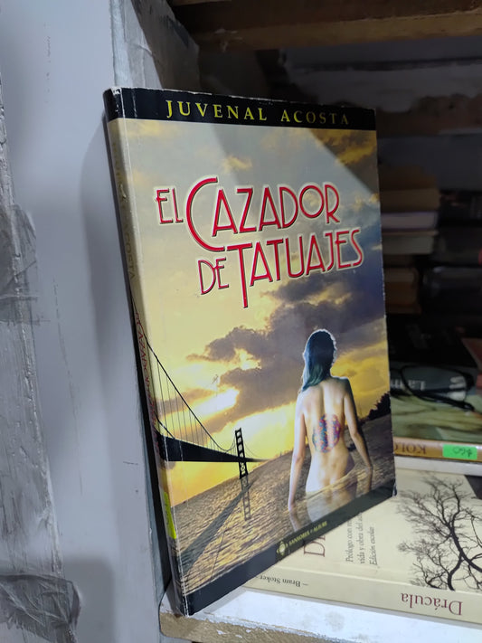 EL CAZADOR DE TATUAJES POR JUVENAL ACOSTA USADO NOVELAS JUAREZ