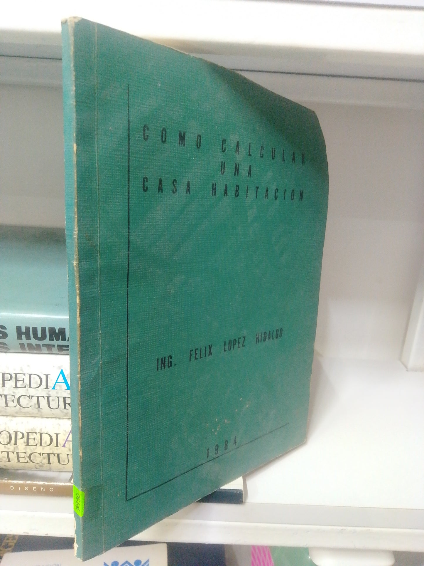 COMO CALCULAR UNA CASA HABITACION, FELIX LOPEZ HIDALGO, USADO, PASTA BLANDA, JUAREZ 515