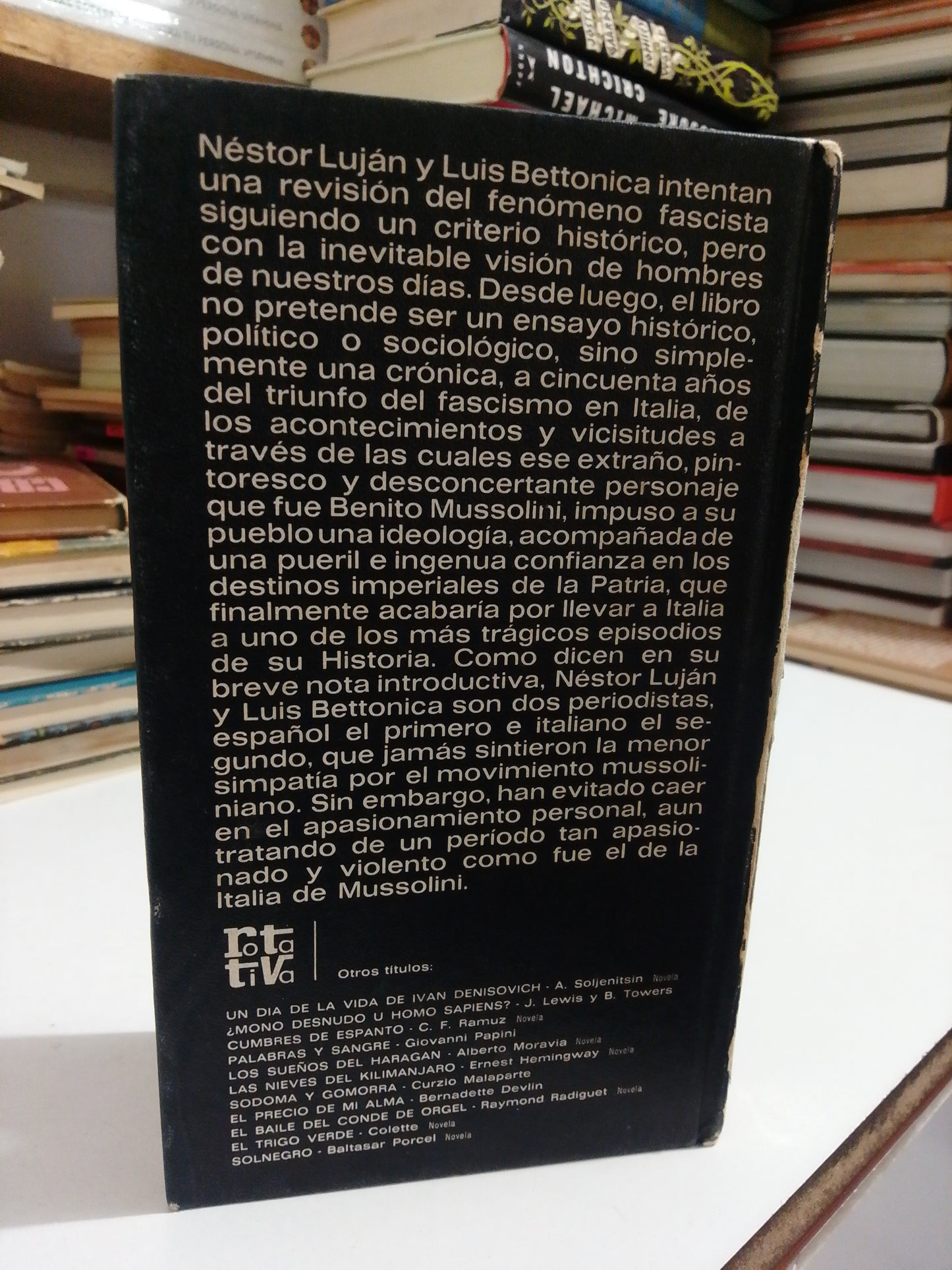 Y MUSSOLINI CREÓ EL FASCISMO POR NÉSTOR LUJÁN Y LUIS BETTÓNICA USADO NOVELA JUÁREZ