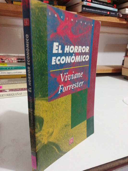 EL HORROR ECONOMICO POR VIVIANE FORREST USADO HISTORIA JUAREZ