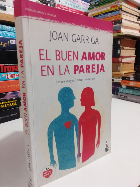 EL BUEN AMOR EN LA PAREJA POR JOAN GARRIGA USADO SUP.PERSONAL JUAREZ