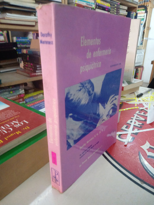 ELEMENTOS DE ENFERMERIA PSIQUIATRICA POR DORTHY MERENESS USADO PSICOLOGIA LITERARIO 207