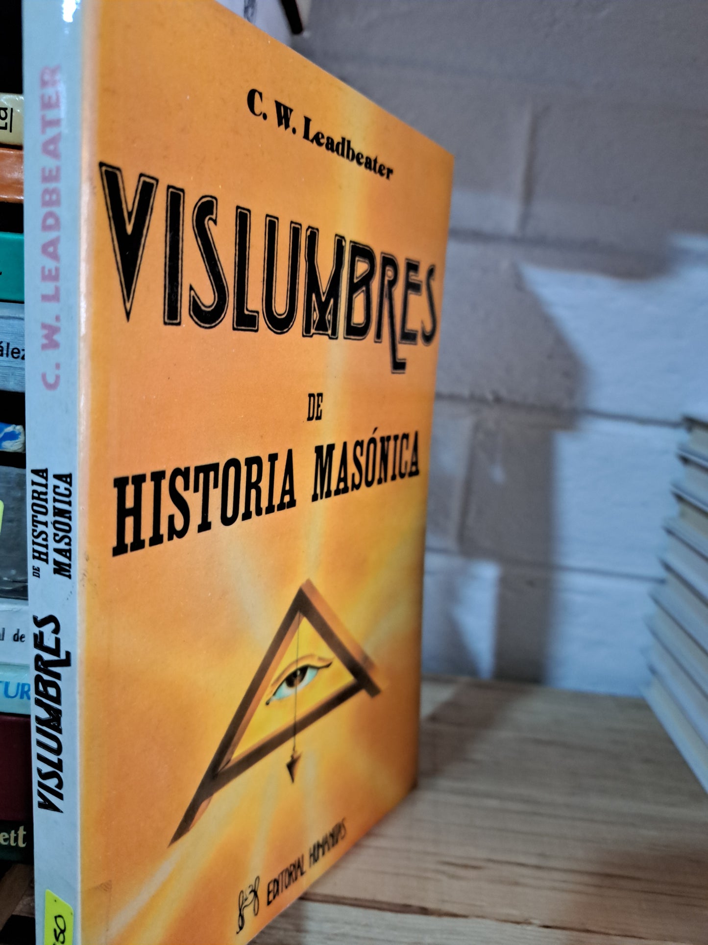 VISLUMBRES DE HISTORIA MASÓNICA C.W. LEADBEATER USADO MASONERÍA ALDAMA