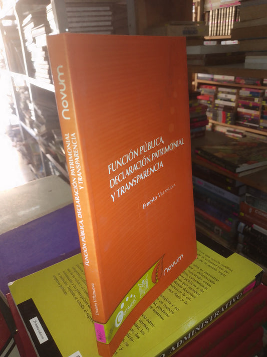 FUNCION PUBLICA DECLARACION PATRIMONIAL Y TRANSPARENCIA POR ERNESTO VILLANUEVA USADO DERECHO LITERARIO 207