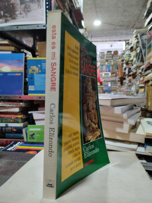 ESTA ES MI SANGRE POR CARLOS ELIZONDO USADO NOVELAS ALDAMA