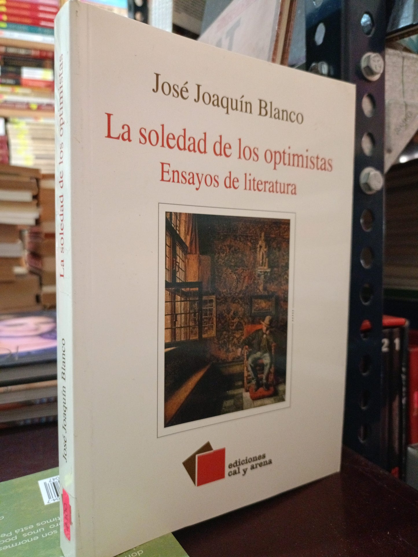 LA SOLEDAD DE LOS OPTIMISTAS POR JOSE JOAQUIN BLANCO LIBRO USADO NOVELA LITERARIO 305