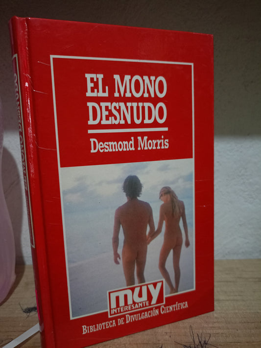 EL MONO DESNUDO POR DESMOND MORRIS USADO CIENCIA LITERARIO 305