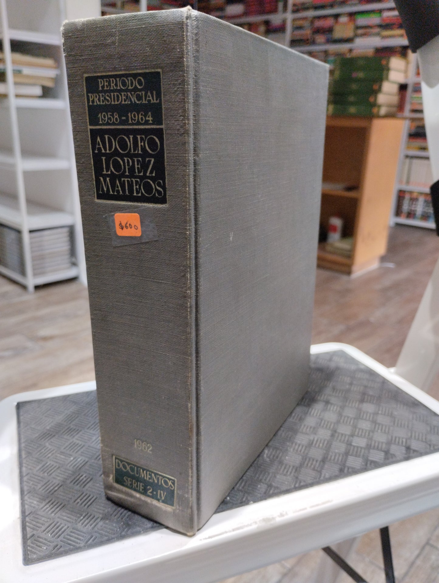 PERIODO PRESIDENCIAL 1958 1964 ALFREDO LOPEZ MATEOS SERIE 2 IV USADO HISTORIA JUAREZ 515