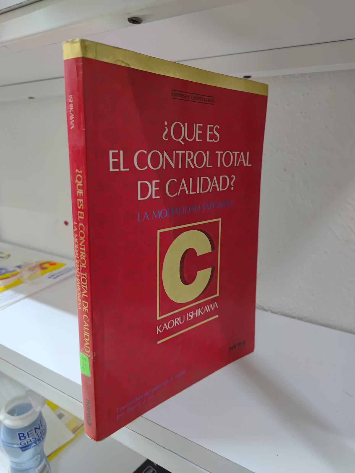 ¿QUE ES EL CONTROL TOTAL DE CALIDAD? POR KAORU ISHIKAWA USADO ADMINISTRACION JUAREZ 515