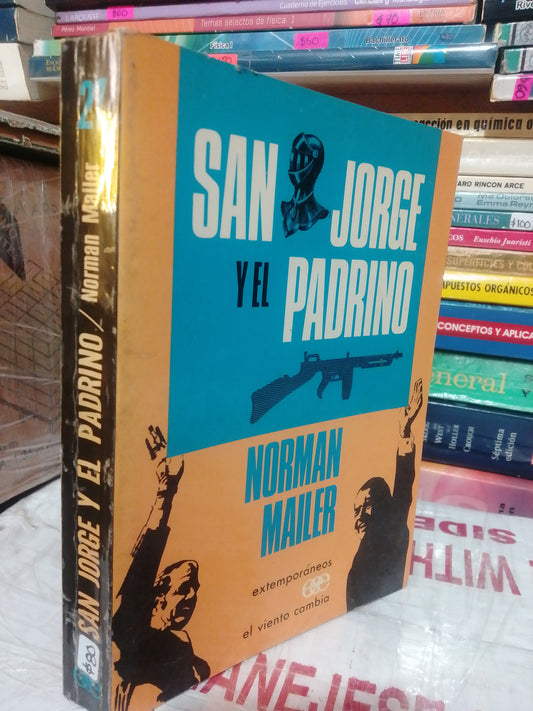 SAN JORGE Y EL PADRINO POR NORMAN MAILER USADO NOVELA JUÁREZ