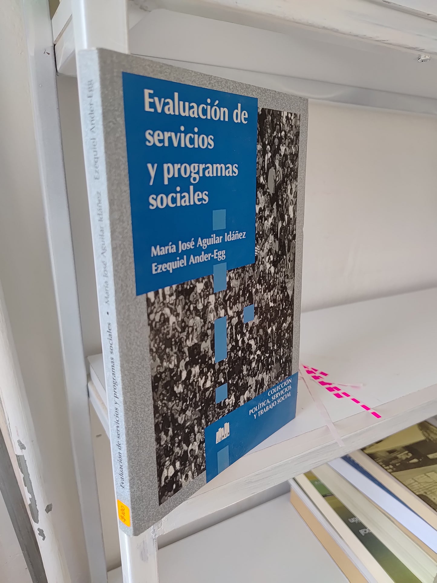 EVALUACION DE SERVICIOS Y PROGRAMAS SOCIALES POR MARIA JOSE AGUILAR IDAÑEZ USADO SOCIOLOGIA JUAREZ 515