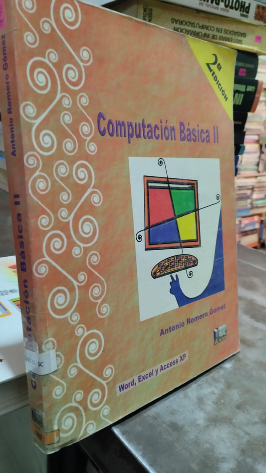 COMPUTACION BASICA II POR ANTONIO ROMERO GOMEZ LIBRO USADO COMPUTACION ALDAMA