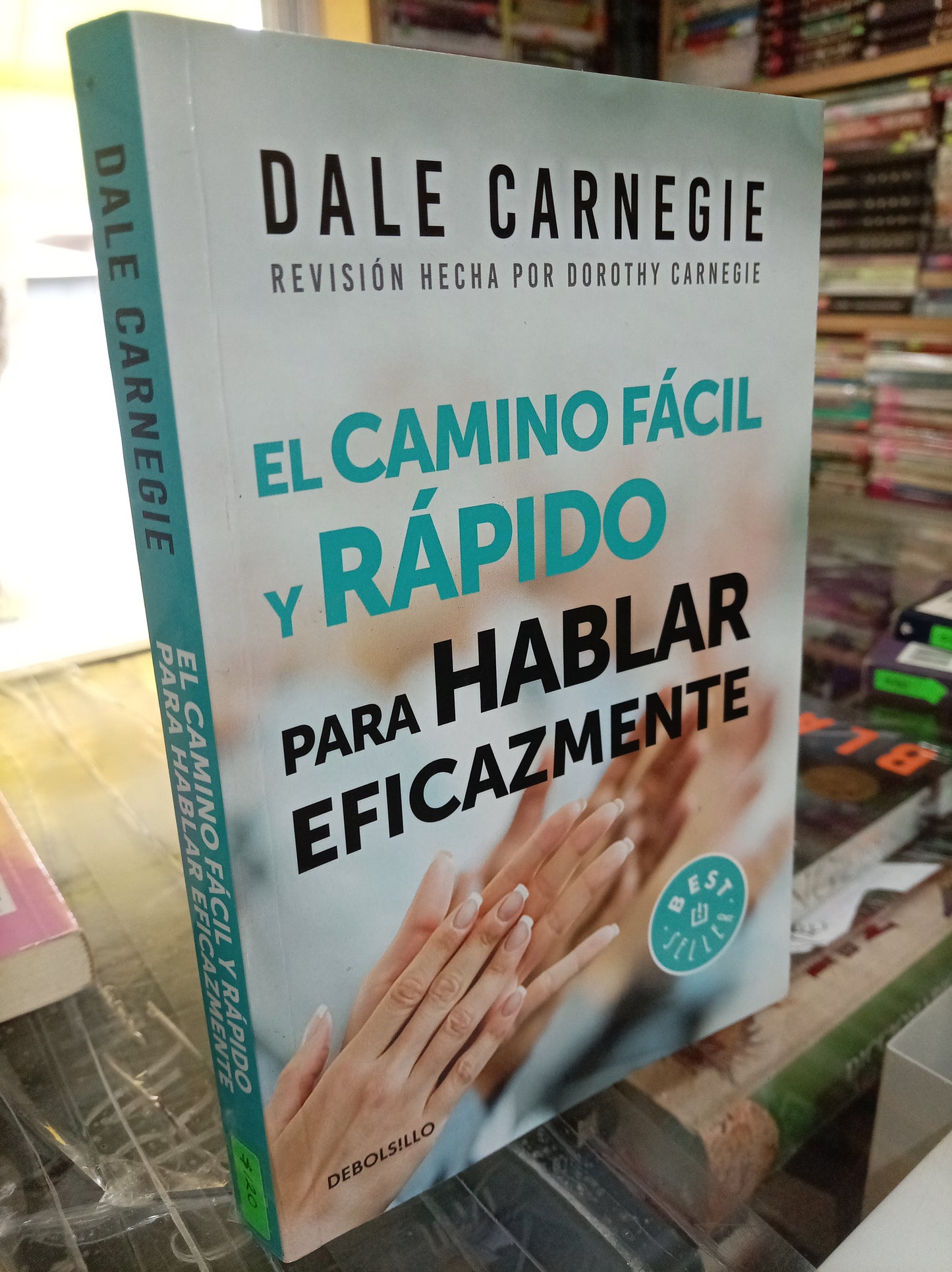 EL CAMINO FACIL Y RAPIDO PARA HABLAR EFICAZMENTE POR DALE CARNEGIE USADO S. PERSONAL JUAREZ 507