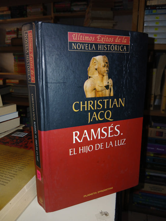 RAMSÉS. EL HIJO DE LA LUZ POR CHRISTIAN JACQ USADO NOVELA LITERARIO 207