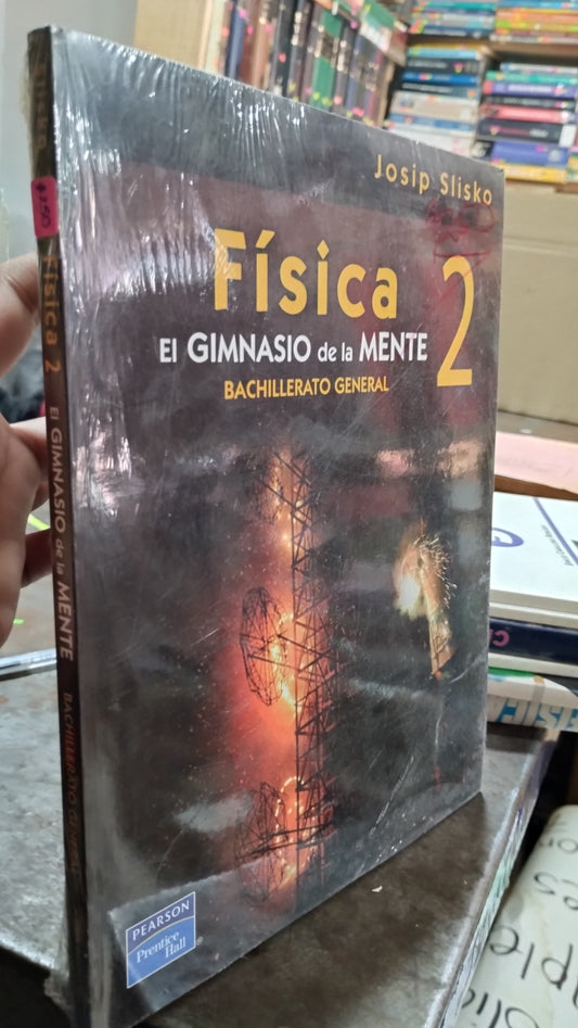 FISICA 2 EL GIMNASIO DE LA MENTE POR JOSIP SLISKO LIBRO USADO FISICA ALDAMA