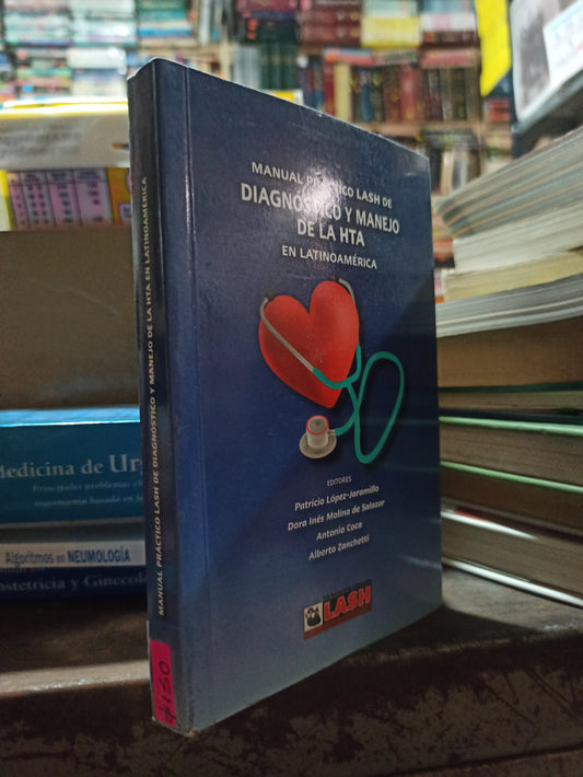 DIAGNOSTICO Y MANEJO DE LA HTA EN LATINOAMERICA POR PATRICIO LOPEZ JARAMILLO USADO SALUD ALDAMA
