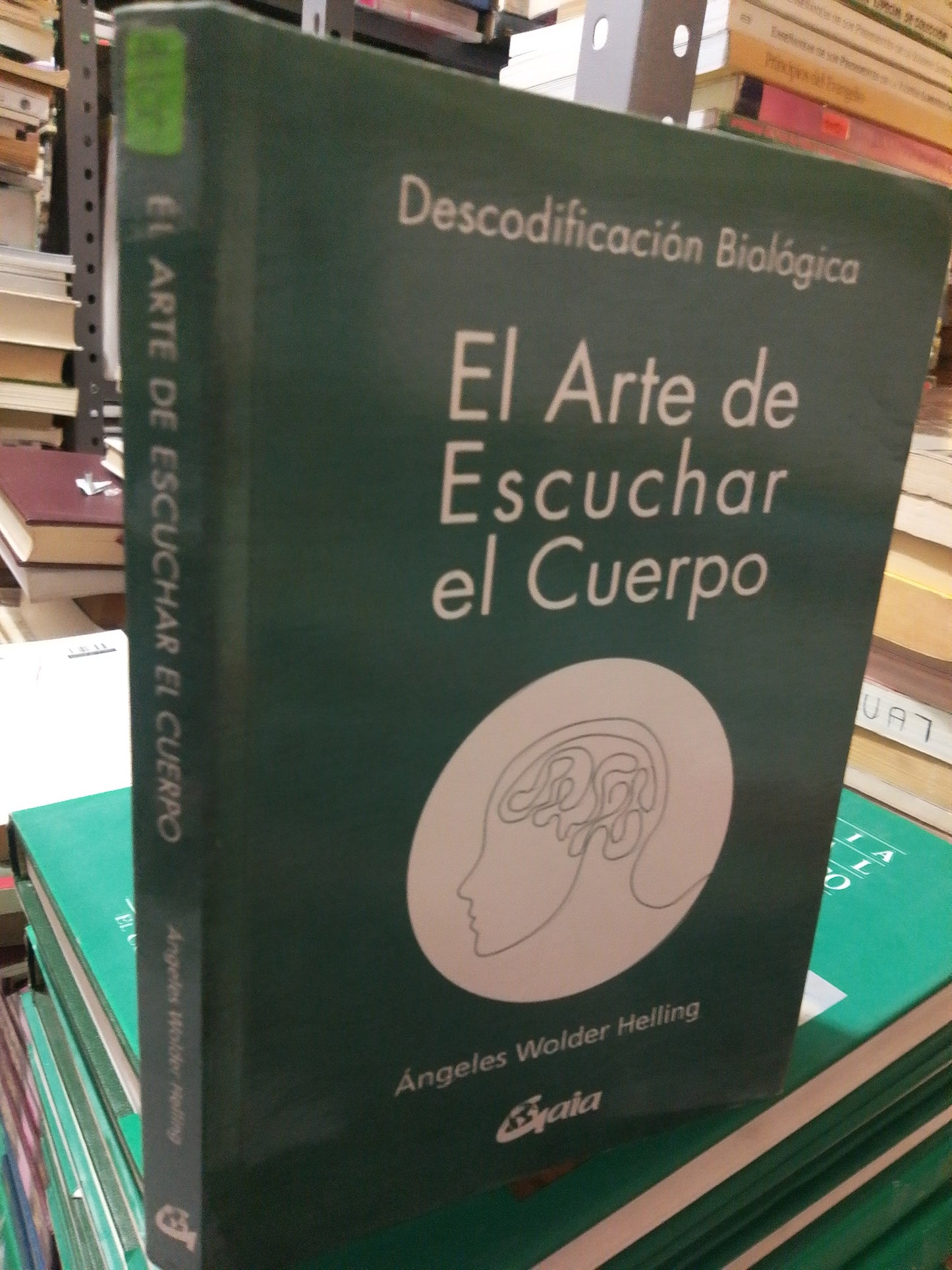EL ARTE DE ESCUCHAR EL CUERPO POR ÁNGELES WOLDER HELLING USADO SUP. PERSONAL JUÁREZ