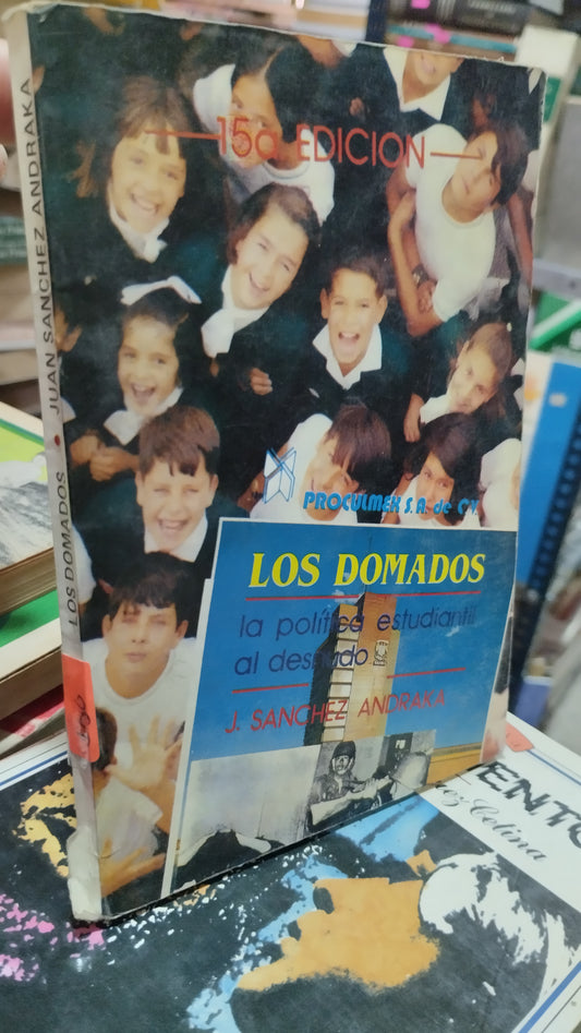LOS DOMADOS POR JUAN SANCHEZ ANDRAKA LIBRO USADO NOVELAS ALDAMA