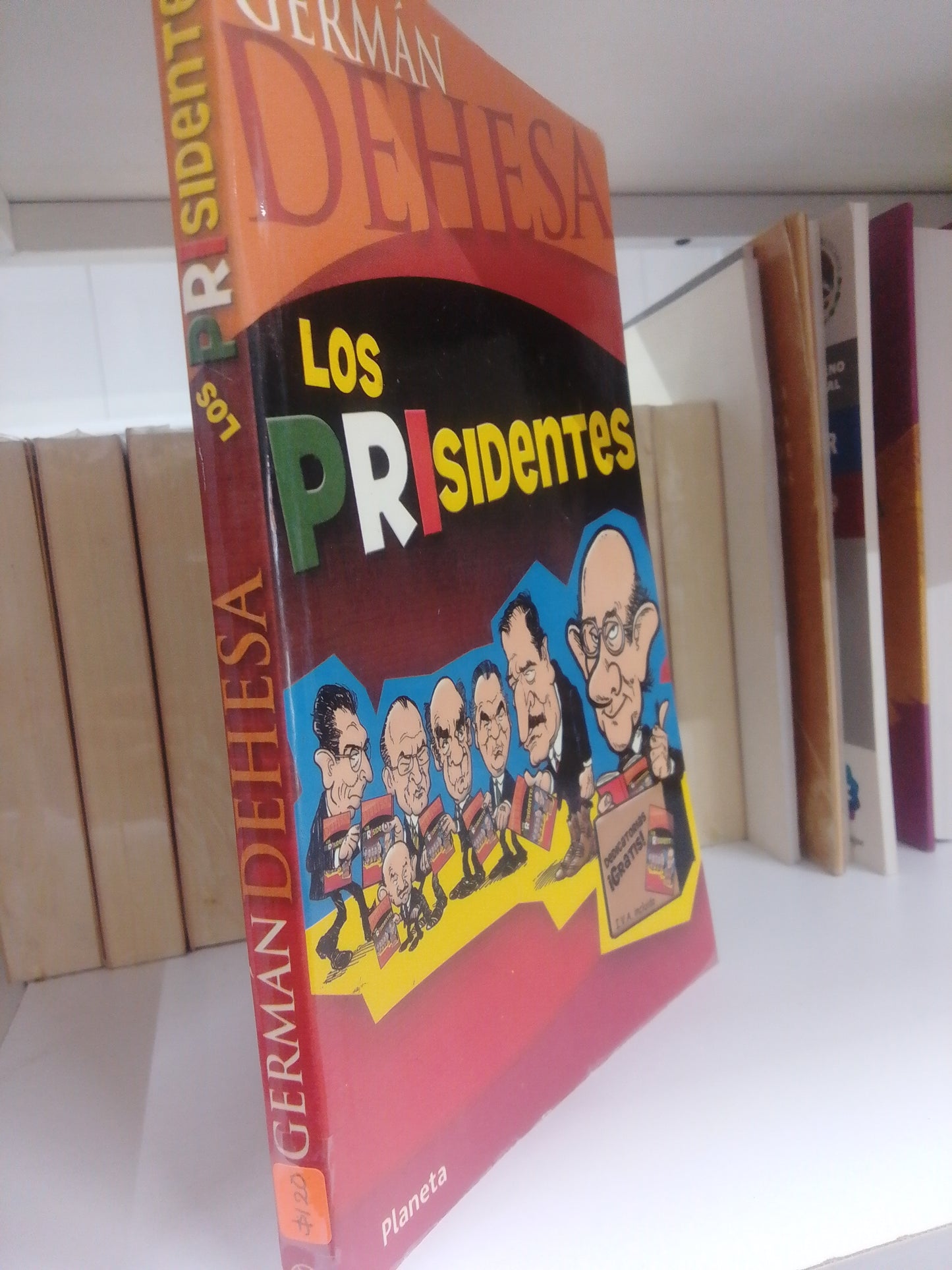 LOS PRESIDENTES GERMAN DEHESA USADO POLITICA JUAREZ 515