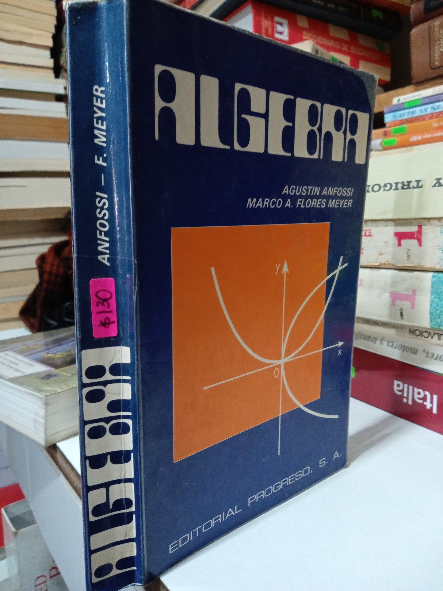 ALGEBRA POR ANFOSSI Y F MEYER USADO MATEMÁTICAS JUÁREZ