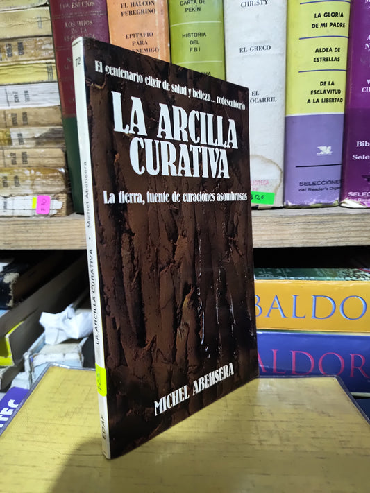 LA ARCILLA CURATIVA POR MICHEL ABEHSERA USADO SALUD JUAREZ 507
