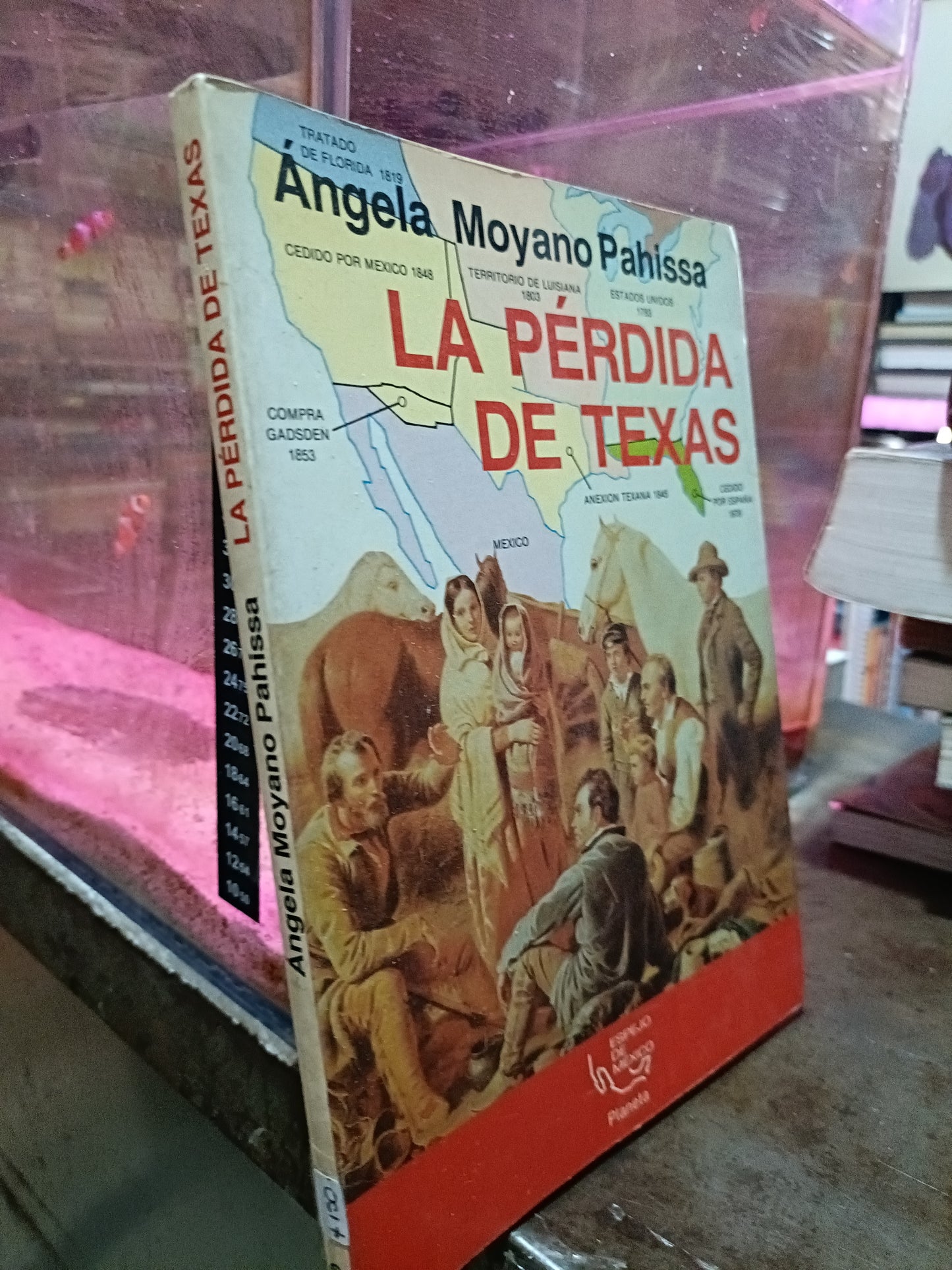 LA PERDIDA DE TEXAS POR ANGELA MOYANO PAHISSA USADO HISTORIA ALDAMA