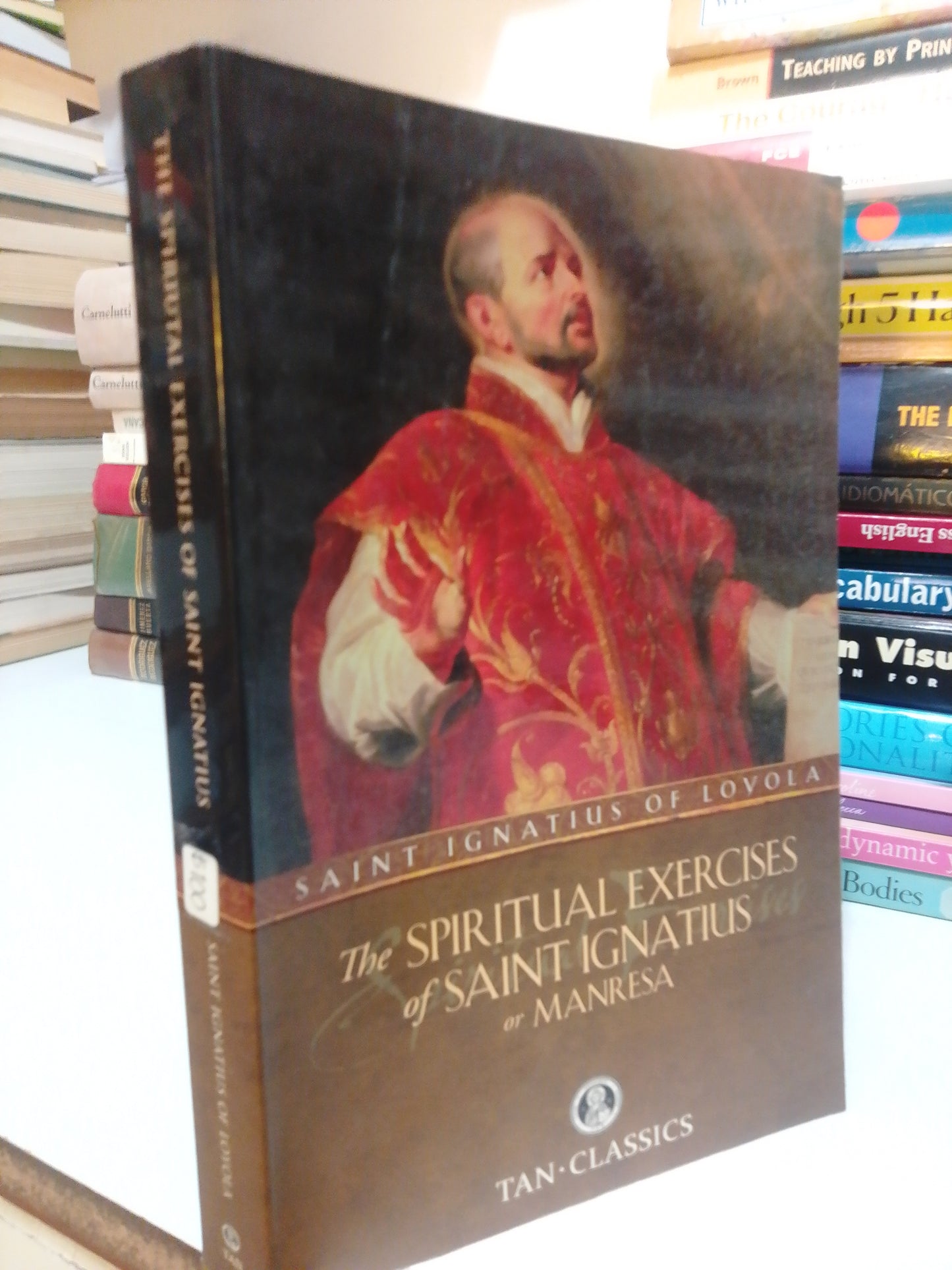 THE SPIRITUAL EXERCISES OF SAINT IGNATIUS OR MANRESA POR SAINT IGNATIUS OF LOYOLA USADO IDIOMAS JUAREZ