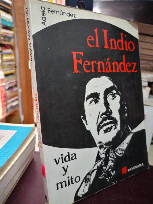 EL INDIO FERNANDEZ POR ADELA FERNANDEZ USADO HISTORIA LITERARIO 305